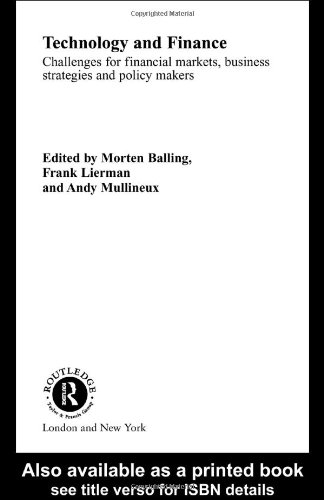 Technology And Finance Challenges For Financial Markets Business Strategies And Policy Makers 1st Morten Balling