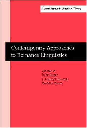 Contemporary Approaches To Romance Linguistics Selected Papers From The 33rd Linguistic Symposium On Romance Languages Lsrl Bloomington Indiana April 2003 1st Julie Auger