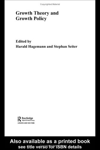 Growth Theory And Growth Policy 1st Edition Harald Hagemann Stephan Seiter