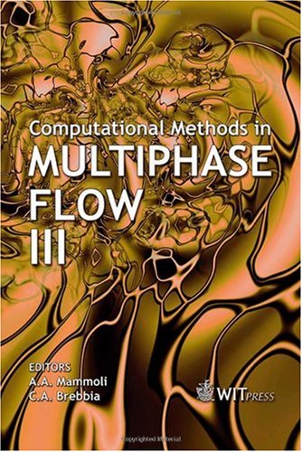 Computational Methods In Multiphase Flow Iii A A Mammoli C A Brebbia