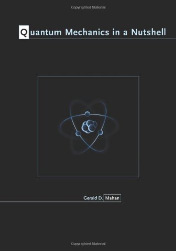 Quantum Mechanics In A Nutshell Gerald D Mahan
