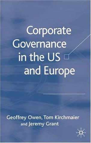 Corporate Governance In The Us And Europe Where Are We Now Geoffrey Owen