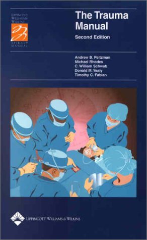 The Trauma Manual Second Andrew B Peitzman Michael Rhodes C William Schwab