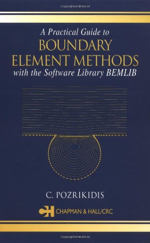 A Practical Guide To Boundary Element Methods With The Software Library Bemlib 1st Edition C Pozrikidis