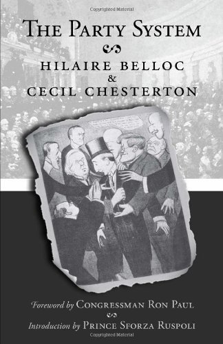 The Party System Hilaire Belloc Cecil Chesterton Sforza Ruspoli