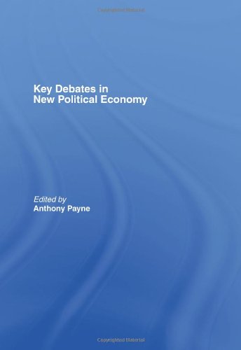 Key Debates In New Political Economy Anthony Payne