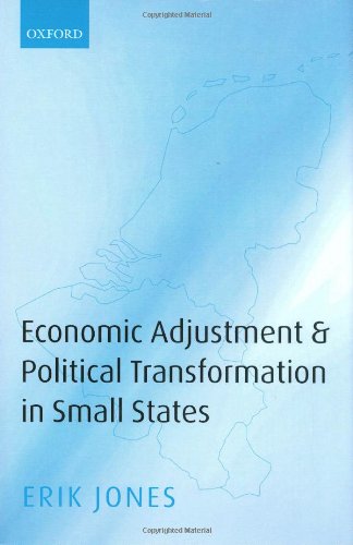 Economic Adjustment And Political Transformation In Small States First Edition Erik Jones