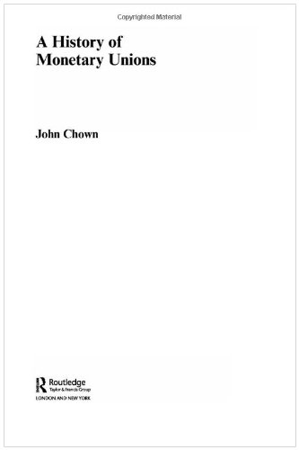 A History Of Monetary Unions John F Chown