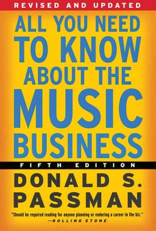 All You Need To Know About The Music Business Fifth Edition 5th Donald S Passman