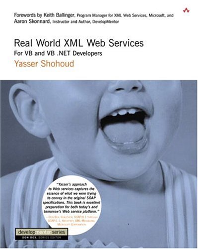 Real World Xml Web Services For Vb And Vb Net Developers Yasser Shohoud