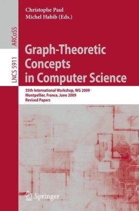 Graphtheoretic Concepts In Computer Science 35th International Workshop Wg 2009 Montpellier France June 2426 2009 Revised Papers Christophe Paul