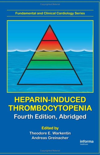 Heparininduced Thrombocytopenia 4th Edition Theodore Warkentin