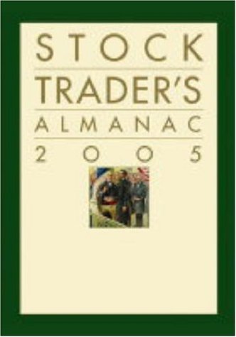 Stock Traders Almanac 2005 Jeffrey A Hirsch Yale Hirsch Hirsch Organization