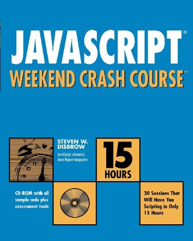 Javascript Weekend Crash Course Steven W Disbrow