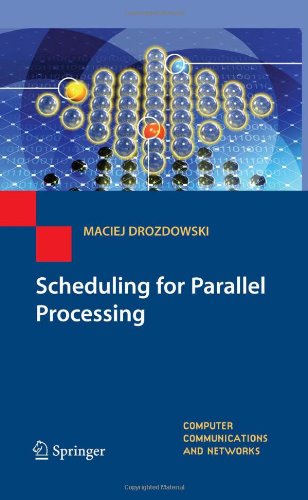Scheduling For Parallel Processing 1st Edition Maciej Drozdowski Auth