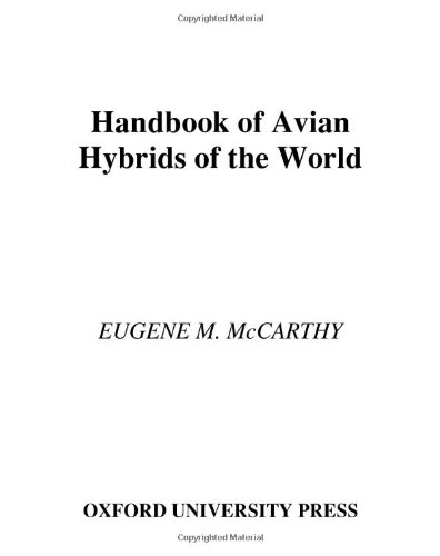 Handbook Of Avian Hybrids Of The World Eugene M Mccarthy