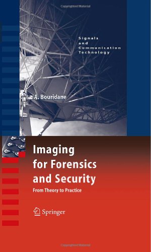 Imaging For Forensics And Security From Theory To Practice 1st Edition Ahmed Bouridane Auth
