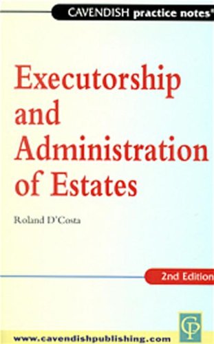 Practice Notes Executorship And Administration Of Estates 2nd Edition Clive Brand
