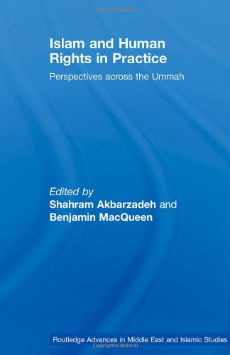 Islam And Human Rights In Practice Perspectives Across The Ummah 1st Edition Shahram Akbarzadeh