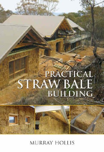 Practical Straw Bale Building Murray Hollis