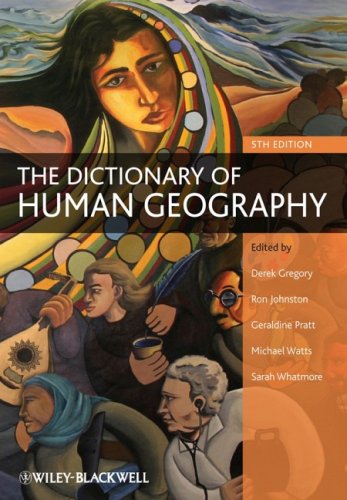 The Dictionary Of Human Geography 5th Edition Derek Gregory Ron Johnston