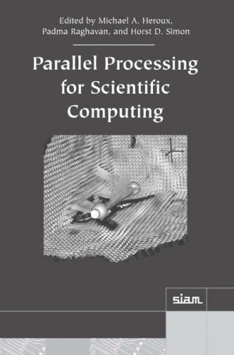 Parallel Processing For Scientific Computing Padma Raghavan And Horst D Simon Edited By Michael A Heroux