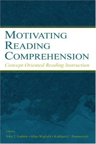 Motivating Reading Comprehension Conceptoriented Reading Instruction 1st Edition Allan Wigfield