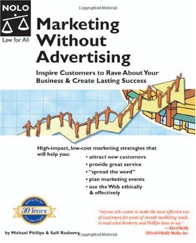 Marketing Without Advertising Inspire Customers To Rave About Your Business Create Lasting Success 5th Edition Michael Phillips