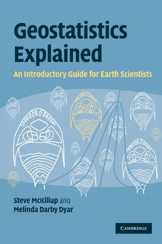 Geostatistics Explained An Introductory Guide For Earth Scientists 1st Edition Steve Mckillup