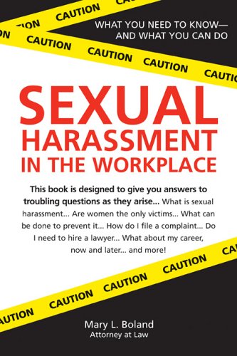 Sexual Harassment In The Workplace 1st Ed Boland