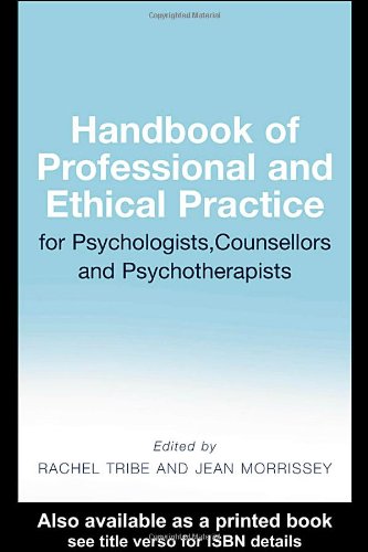 Handbook Of Professional And Ethical Practice For Psychologists Counsellors And Psychotherapists Rachel Tribe