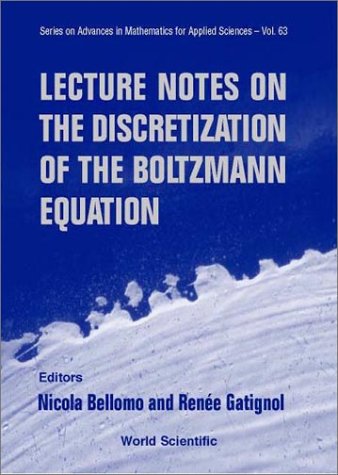 Lecture Notes On The Discretization Of The Boltzmann Equation N Bellomo