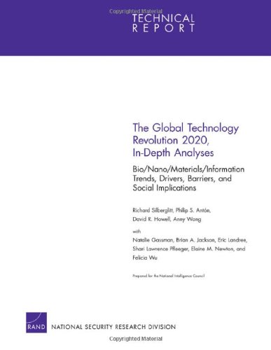 Global Technology Revolution 2020 Indepth Analysis Bionanomaterialsinformation Richard Silberglitt