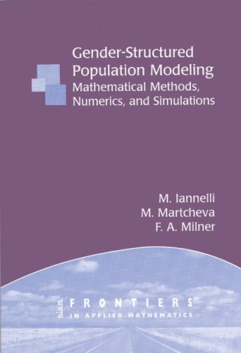 Genderstructured Population Modeling Mathematical Methods Numerics And Simulations Frontiers In Applied Mathematics M Ianelli