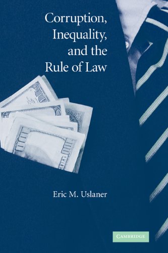 Corruption Inequality And The Rule Of Law The Bulging Pocket Makes The Easy Life Eric M Uslaner