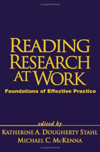 Reading Research At Work Foundations Of Effective Practice 1st Edition Katherine A Dougherty Stahl Edd
