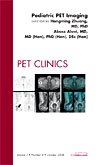 Pediatric Pet Imaging An Issue Of Pet Clinics 1st Edition Hongming Zhuang Md Phd