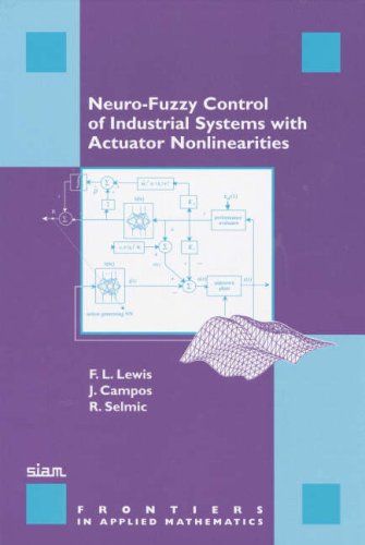 Neurofuzzy Control Of Industrial Systems With Actuator Nonlinearities F L Lewis