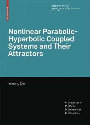 Nonlinear Parabolichyperbolic Coupled Systems And Their Attractors 1st Edition Yuming Qin