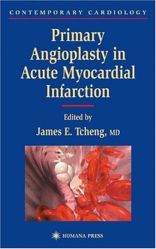 Primary Angioplasty In Acute Myocardial Infarction 1st James E Tcheng