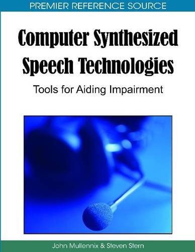 Computer Synthesized Speech Technologies Tools For Aiding Impairment 1st Edition John W Mullennix