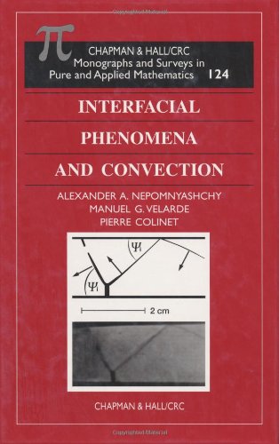 Interfacial Phenomena And Convection 1st Edition Alexander A Nepomnyashchy