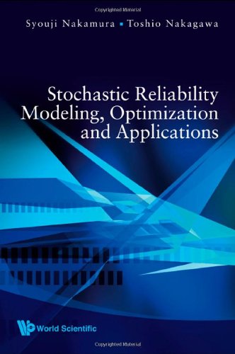 Stochastic Reliability Modeling Optimization And Applications Syouji Nakamura