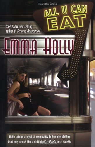All U Can Eat 1st Ed Emma Holly