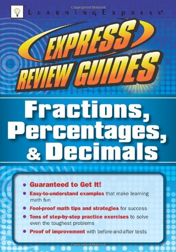 Express Review Guides Fractions Percentages Decimals Learningexpress Editors
