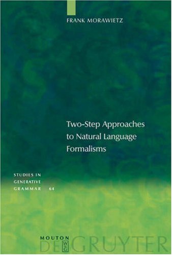 Twostep Approaches To Natural Language Formalisms Frank Morawietz