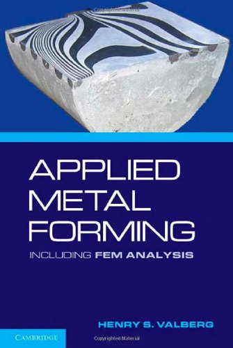 Applied Metal Forming Including Fem Analysis 1st Edition Henry S Valberg