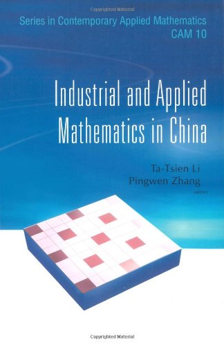 Industrial And Applied Mathematics In China Tatsien Li Pingwen Zhang