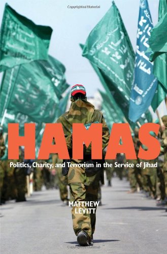 Hamas Politics Charity And Terrorism In The Service Of Jihad Annotated Edition Matthew Levitt