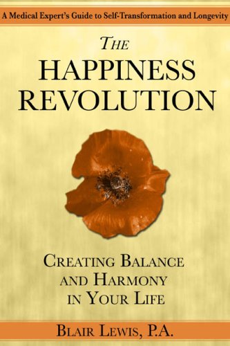 The Happiness Revolution Creating Balance And Harmony In Your Life Blair Lewis